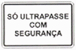 Só ultrapasse com Segurança