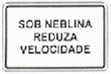 Sob Neblina Reduza Velocidade